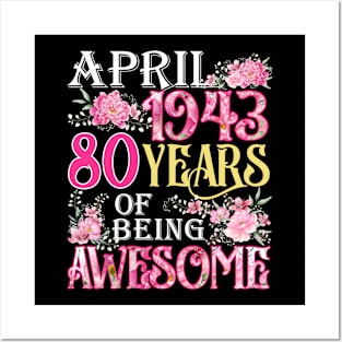 April Girl 1943 Shirt 80th Birthday 80 Years Old Posters and Art